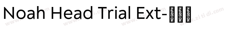 Noah Head Trial Ext字体转换